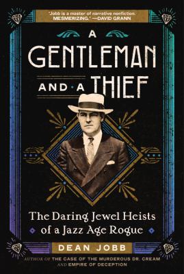 A Gentleman and a Thief by Dean Jobb